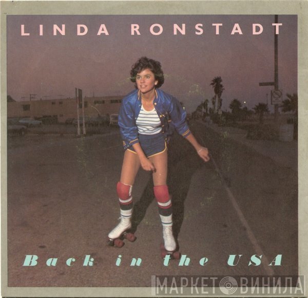 Linda Ronstadt  - Back In The U.S.A.