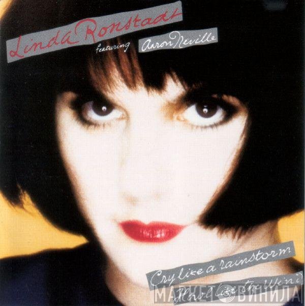 Linda Ronstadt Featuring Aaron Neville  - Cry Like A Rainstorm, Howl Like The Wind