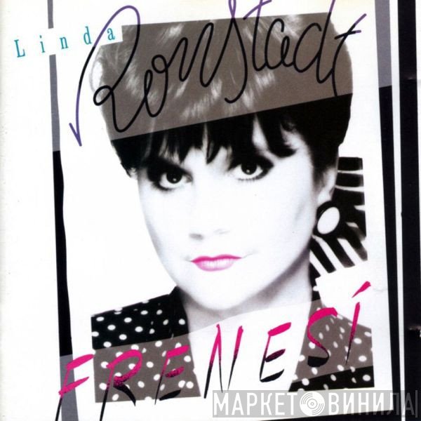 Linda Ronstadt  - Frenesí