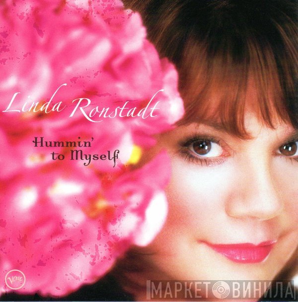 Linda Ronstadt  - Hummin' To Myself