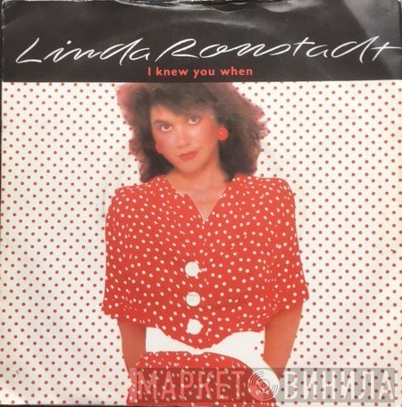 Linda Ronstadt - I Knew You When