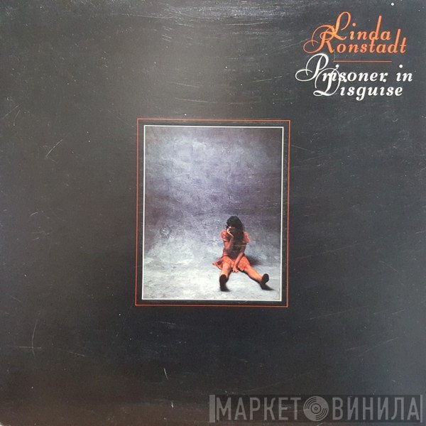 Linda Ronstadt  - Prisoner In Disguise
