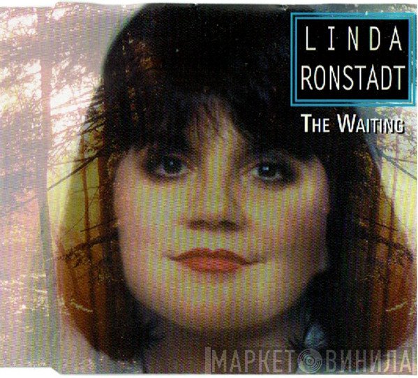 Linda Ronstadt  - The Waiting