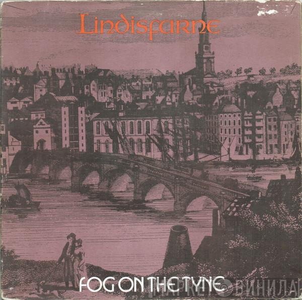 Lindisfarne - Fog On The Tyne