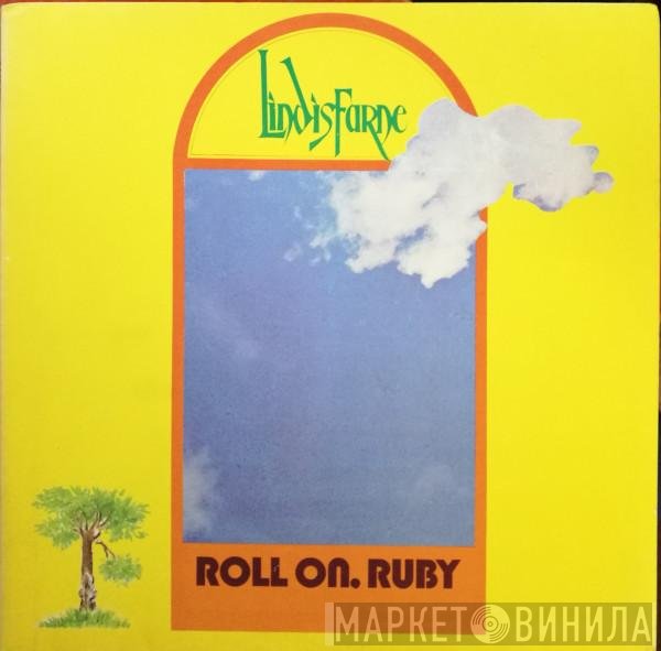 Lindisfarne  - Roll On, Ruby