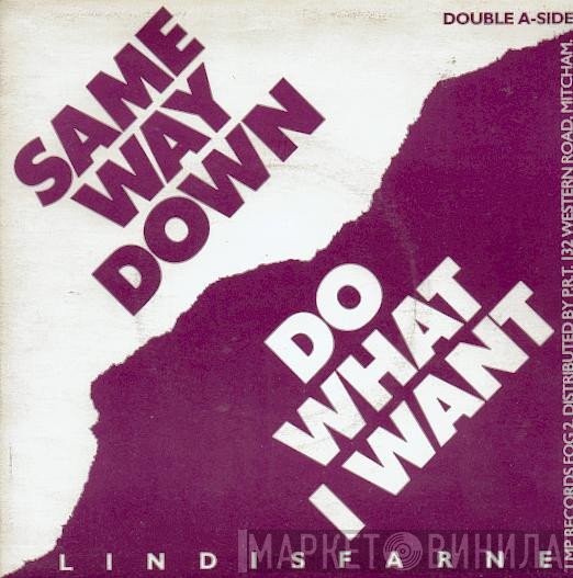 Lindisfarne - Same Way Down / Do What I Want