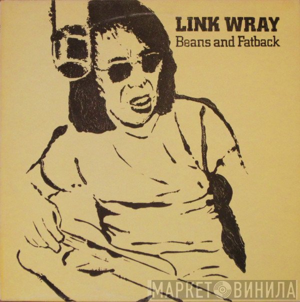 Link Wray - Beans And Fatback