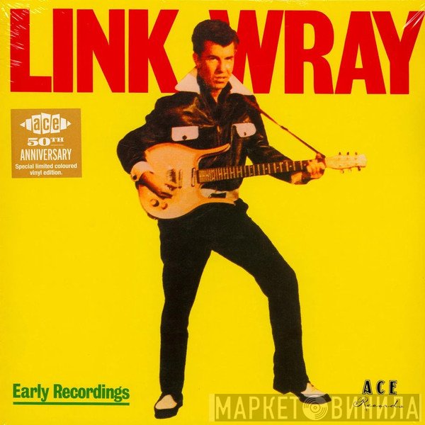 Link Wray - Early Recordings 50th Anniversary