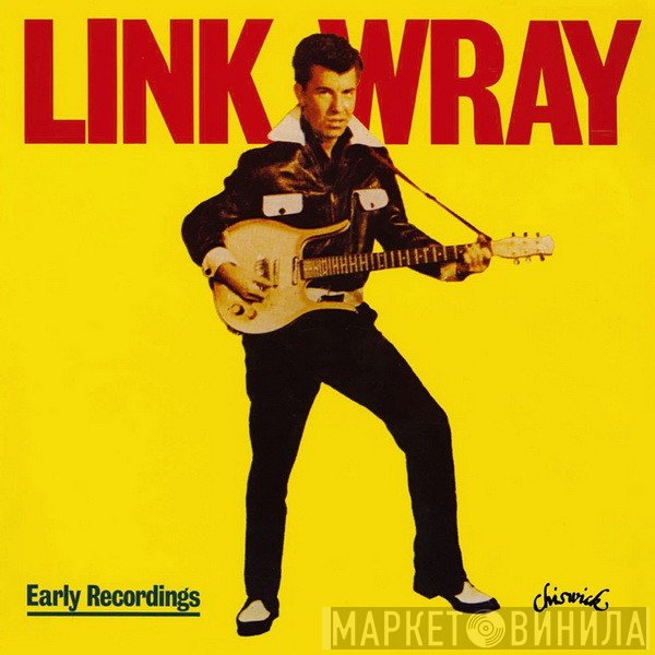 Link Wray  - Early Recordings