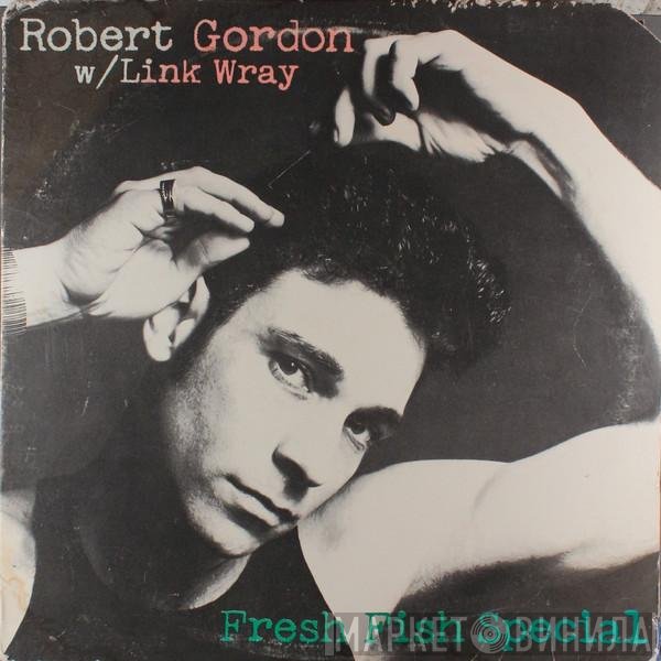 Link Wray, Robert Gordon  - Fresh Fish Special