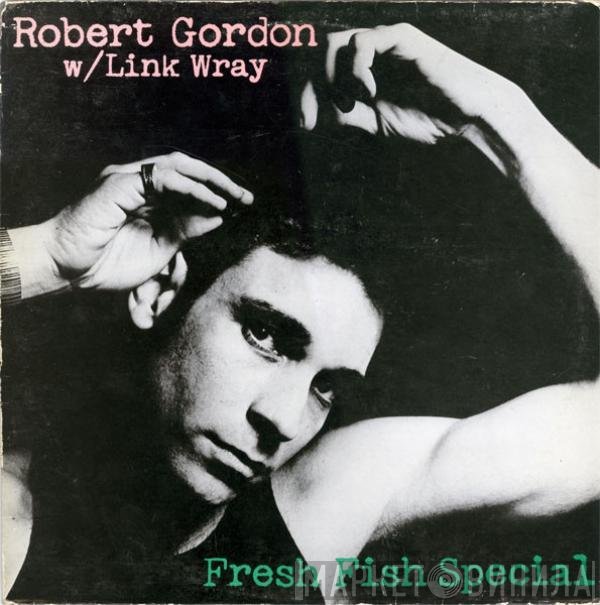 Link Wray, Robert Gordon  - Fresh Fish Special