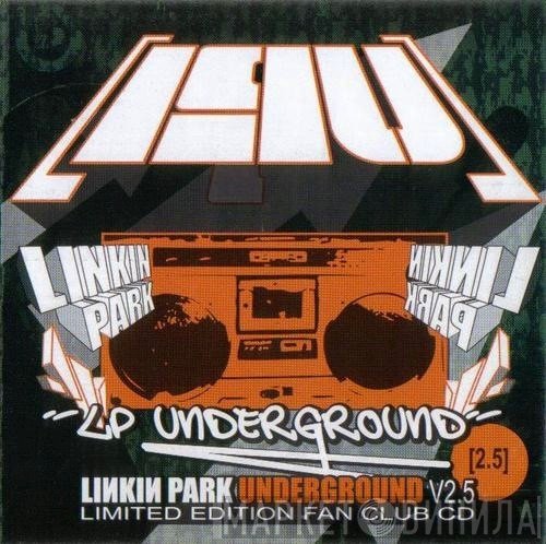Linkin Park  - Underground 2.5