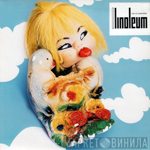 Linoleum - On A Tuesday