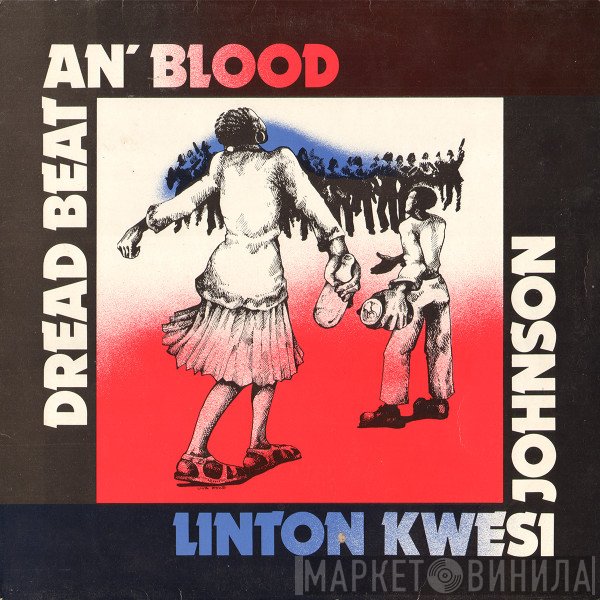 Linton Kwesi Johnson  - Dread Beat An' Blood