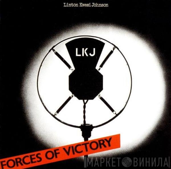 Linton Kwesi Johnson  - Forces Of Victory
