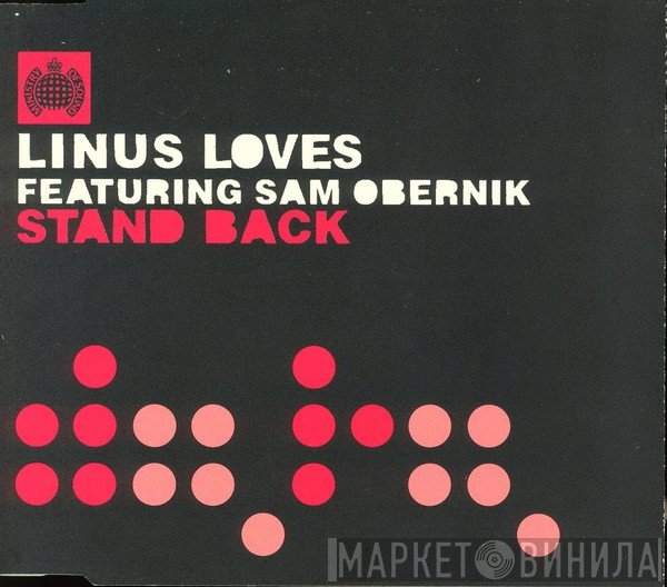 Linus Loves Featuring Sam Obernik  - Stand Back