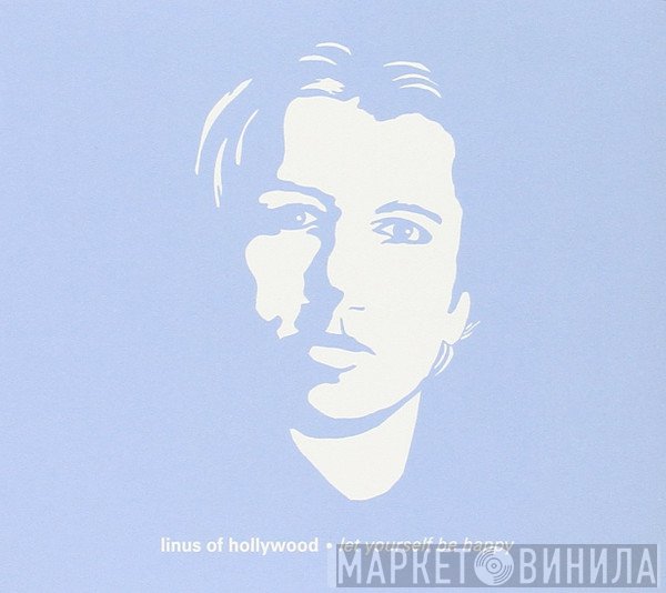 Linus Of Hollywood - Let Yourself Be Happy