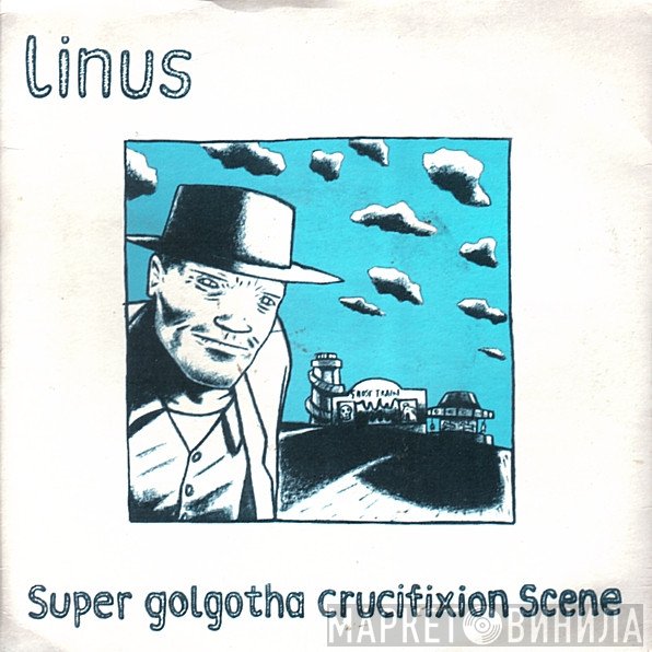 Linus  - Super Golgotha Crucifixion Scene