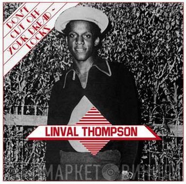 Linval Thompson - Don't Cut Off Your Dreadlocks