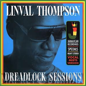 Linval Thompson  - Dreadlock Sessions