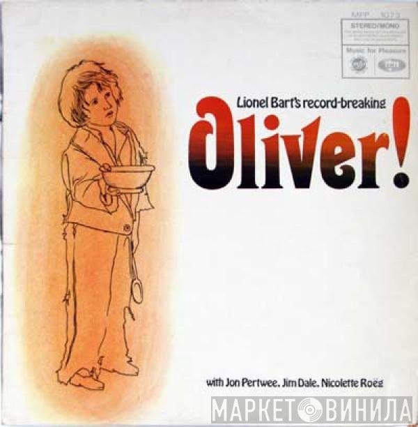 Lionel Bart With Jon Pertwee, Jim Dale, Nicolette Roeg With Geoff Love & His Orchestra  - Oliver! : With Cast