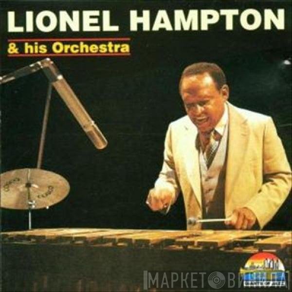 Lionel Hampton And His Orchestra - Lionel Hampton & His Orchestra