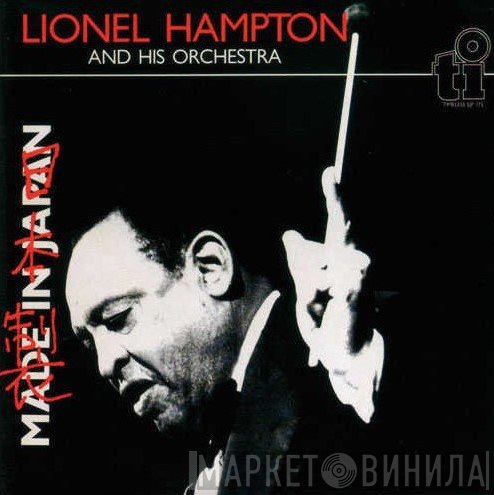 Lionel Hampton And His Orchestra  - Made In Japan