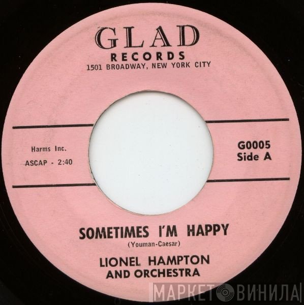 Lionel Hampton And His Orchestra - Sometimes I'm Happy / Railroad No. 1