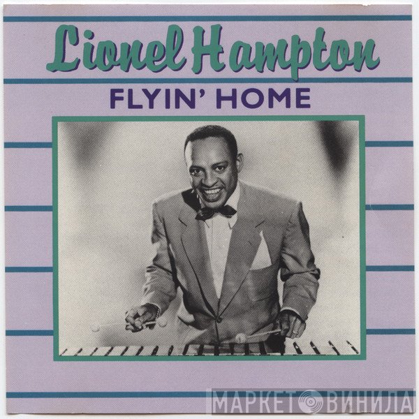 Lionel Hampton  - Flyin' Home