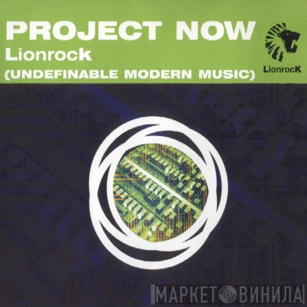 Lionrock - Project Now (Undefinable Modern Music)