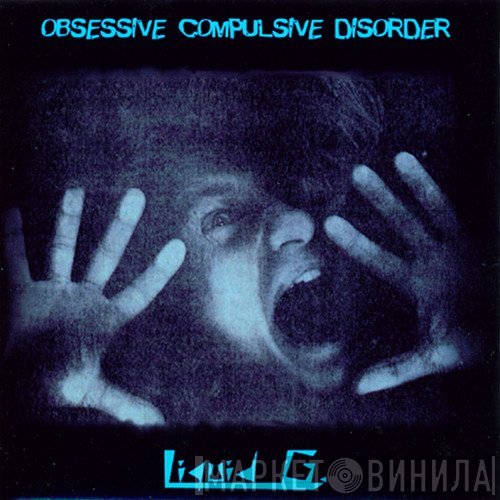 Liquid G.  - Obsessive Compulsive Disorder