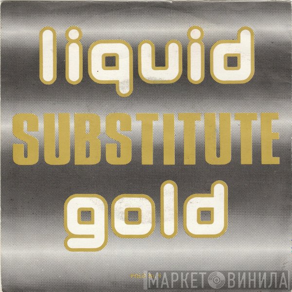 Liquid Gold  - Substitute