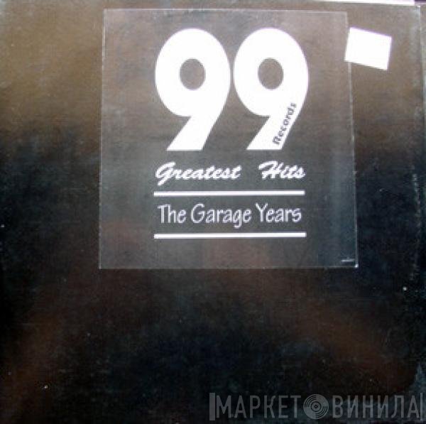 Liquid Liquid, ESG - 99 Records Greatest Hits - The Garage Years