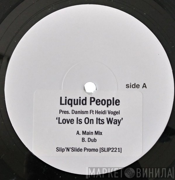 Liquid People, Danism, Heidi Vogel - Love Is On Its Way