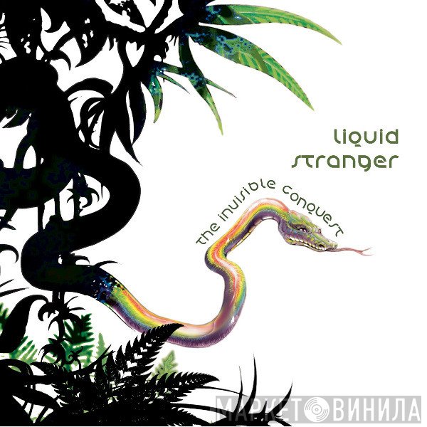 Liquid Stranger  - The Invisible Conquest