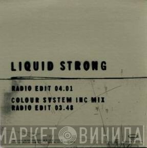 Liquid  - Strong