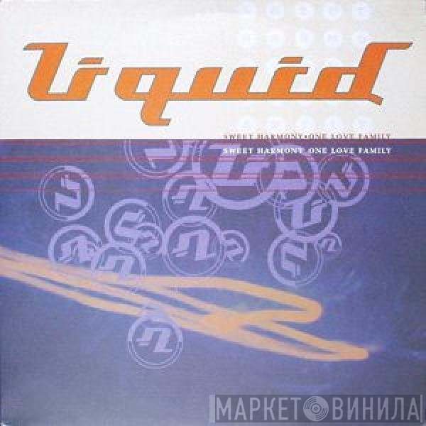 Liquid - Sweet Harmony / One Love Family