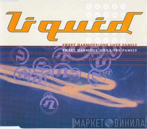 Liquid - Sweet Harmony / One Love Family