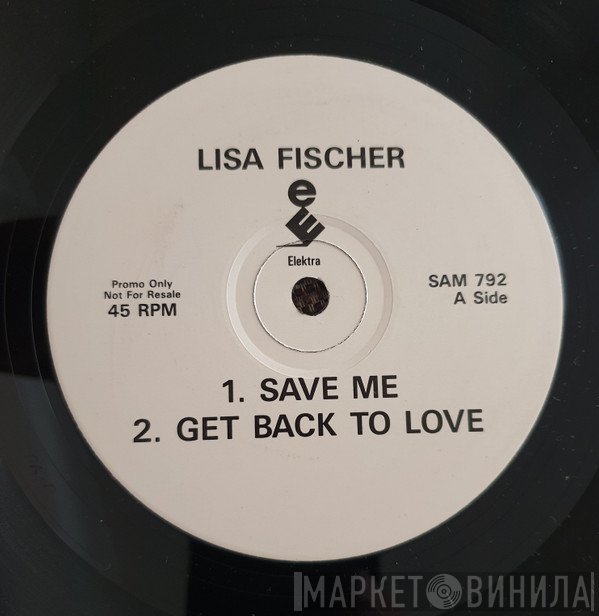 Lisa Fischer - Save Me / Get Back To Love / How Can I Ease The Pain?