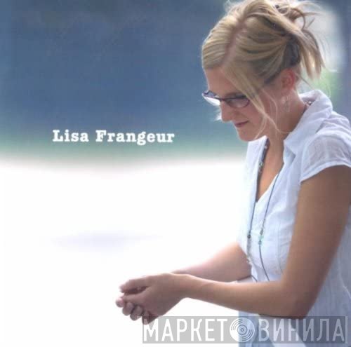 Lisa Frangeur - Lisa Frangeur