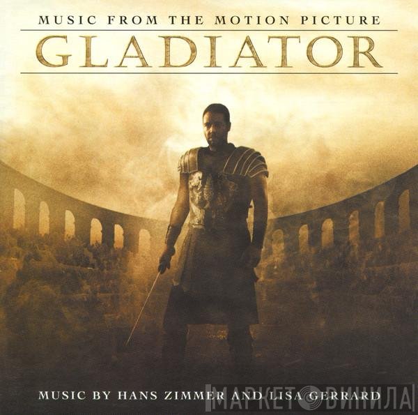 Lisa Gerrard, Hans Zimmer - Gladiator (Music From The Motion Picture)