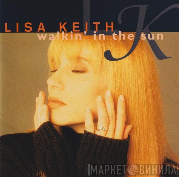 Lisa Keith  - Walkin' In The Sun