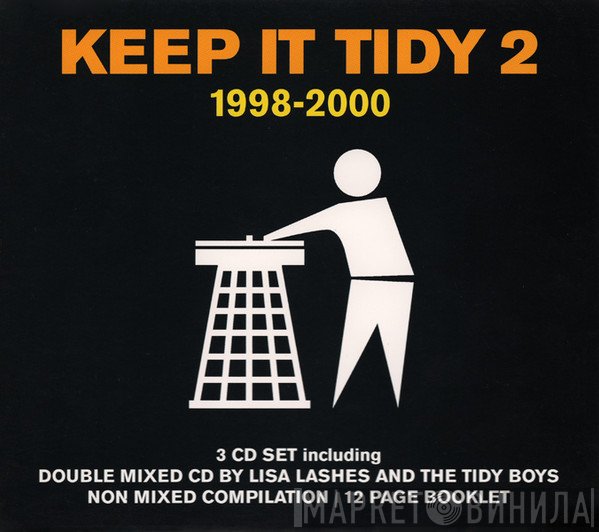 Lisa Lashes, Tidy Boys - Keep It Tidy 2 : 1998-2000