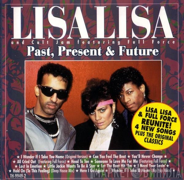 Lisa Lisa & Cult Jam Featuring Full Force  - Past, Present & Future