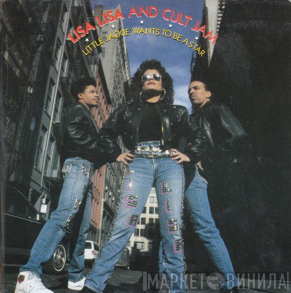 Lisa Lisa &amp; Cult Jam - Little Jackie Wants To Be A Star