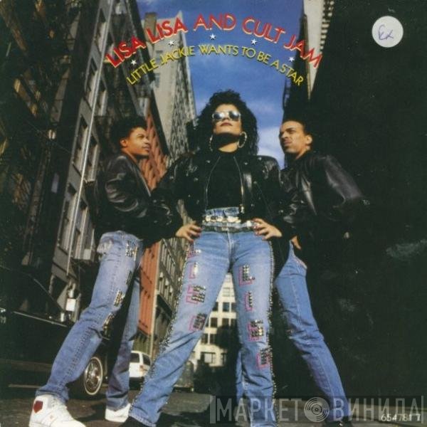 Lisa Lisa &amp; Cult Jam - Little Jackie Wants To Be A Star