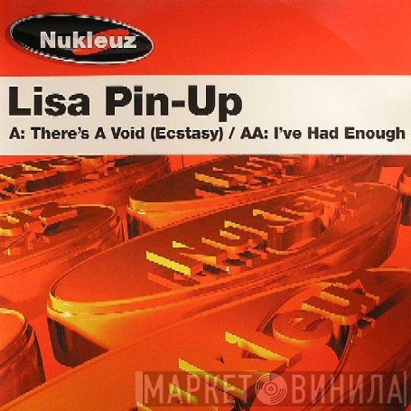 Lisa Pin-Up - There's A Void (Ecstasy) / I've Had Enough