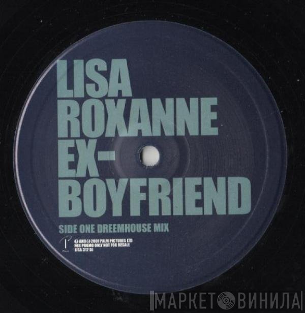 Lisa Roxanne - Ex-Boyfriend