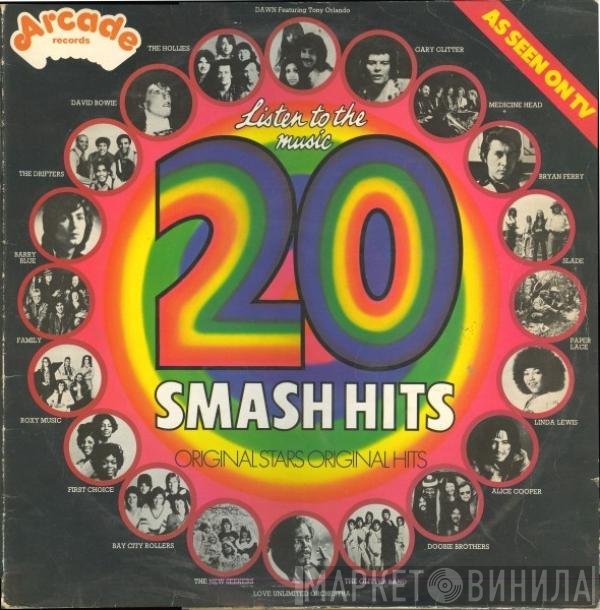  - Listen To The Music - 20 Smash Hits