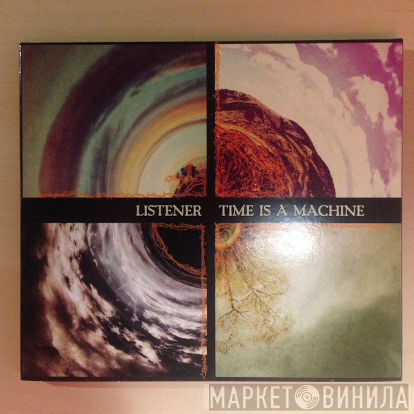 Listener  - Time Is A Machine